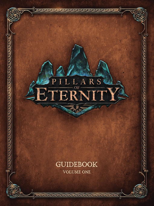 Title details for Pillars of Eternity Guidebook, Volume 1 by Various - Available